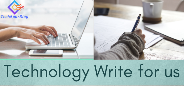 Technology write for us